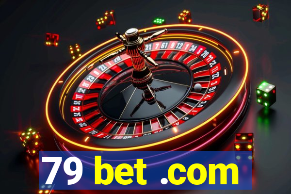 79 bet .com